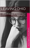 Leaving Ohio An Anthology of Sweet Clean Romance (eBook, ePUB)