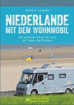 Niederlande mit dem Wohnmobil (Mängelexemplar) - Lahmann, Werner K.