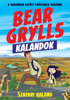 Bear Grylls Kalandok - Szafari Kaland (fixed-layout eBook, ePUB) - Grylls, Bear