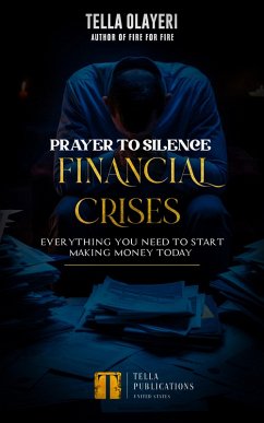 Prayer to Silence Financial Crises (eBook, ePUB) - Olayeri, Tella