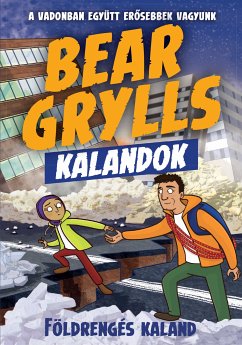 Bear Grylls Kalandok - Földrengés Kaland (fixed-layout eBook, ePUB) - Grylls, Bear