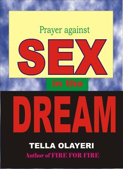 Prayer against Sex in the Dream (eBook, ePUB) - Olayeri, Tella