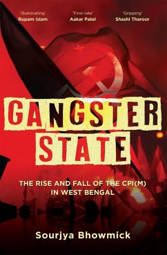 Cover Gangster State: The Rise and Fall of the CPI(M) in West Bengal (eBook, ePUB)