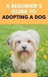 A Beginner's Guide To Adopting A Dog... - Bild 1