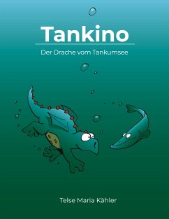 Tankino - Der Drache vom Tankumsee (eBook, ePUB) - Kähler, Telse Maria