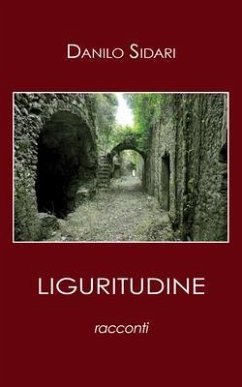Liguritudine (eBook, ePUB) - Sidari, Danilo