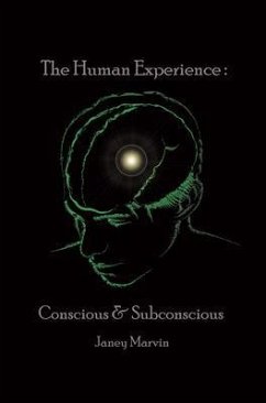 Conscious and Subconscious The Human Experience (eBook, ePUB) - Marvin, Janey