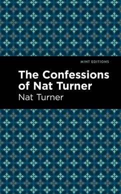 The Confessions of Nat Turner (eBook, ePUB) - Turner, Nat