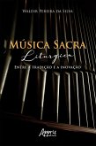Música Sacra Litúrgica: Entre a Tradição e a Inovação (eBook, ePUB)