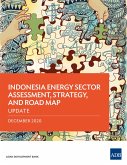 Indonesia Energy Sector Assessment, Strategy, and Road Map-Update (eBook, ePUB)