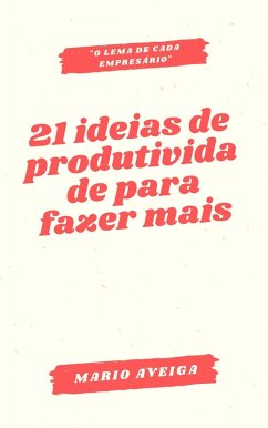 21 ideias de produtividade para fazer mais & 