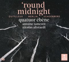 'Round Midnight - Quatuor Ebene/Altstaedt/Tamestit