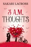 3 AM Thoughts (Late Nights, Early Mornings, #1) (eBook, ePUB)