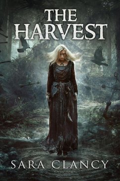 The Harvest (The Bell Witch Series, #1) (eBook, ePUB) - Clancy, Sara; Street, Scare