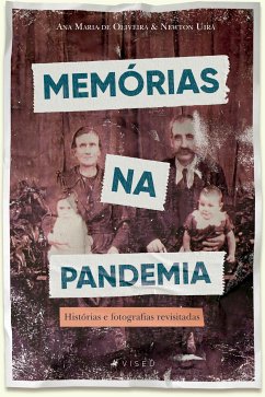 Memórias na pandemia (eBook, ePUB) - Oliveira, Ana Maria de; Uirá, Newton