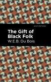 The Gift of Black Folk (eBook, ePUB)