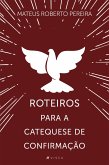 Roteiros para a catequese de confirmação (eBook, ePUB)