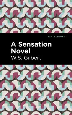 A Sensation Novel (eBook, ePUB) - Gilbert, W. S.