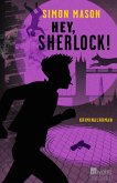 Hey, Sherlock! / Garvie Smith Bd.3 (Mängelexemplar)