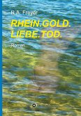 RHEIN.GOLD.LIEBE.TOD.