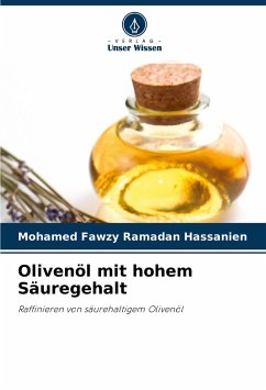 Olivenöl mit hohem Säuregehalt - Hassanien, Mohamed Fawzy Ramadan