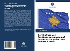 Der Einfluss von Rücküberweisungen auf das Arbeitsangebot: Der Fall des Kosovo - Hasani, Lejla