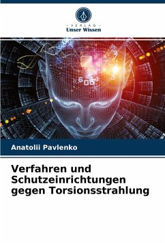 Verfahren und Schutzeinrichtungen gegen Torsionsstrahlung - Pavlenko, Anatolii