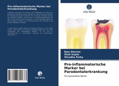 Pro-inflammatorische Marker bei Parodontalerkrankung - Sharma, Ejya;Gupta, Stuti;Sinha, Shradha
