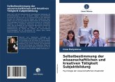 Selbstbestimmung der wissenschaftlichen und kreativen Tätigkeit Subjektbildung