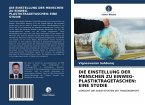 DIE EINSTELLUNG DER MENSCHEN ZU EINWEG-PLASTIKTRAGETASCHEN: EINE STUDIE