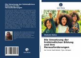 Die Umsetzung der frühkindlichen Bildung und ihre Herausforderungen