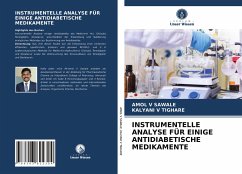 INSTRUMENTELLE ANALYSE FÜR EINIGE ANTIDIABETISCHE MEDIKAMENTE - V SAWALE, AMOL;V TIGHARE, KALYANI