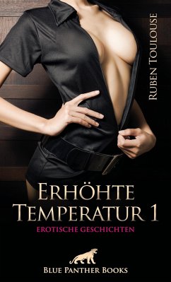 Erhöhte Temperatur 1   Erotische Geschichten - Toulouse, Ruben