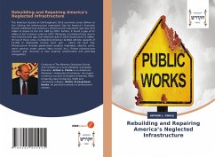 Rebuilding and Repairing America¿s Neglected Infrastructure - Finkle, Arthur L.