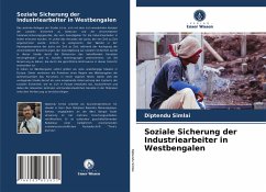 Soziale Sicherung der Industriearbeiter in Westbengalen - Simlai, Diptendu