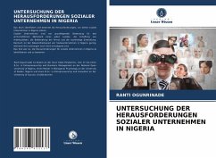 UNTERSUCHUNG DER HERAUSFORDERUNGEN SOZIALER UNTERNEHMEN IN NIGERIA - OGUNRINADE, Ranti