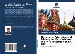 Moralische Prinzipien und Bildung der Persönlichkeit in der Philosophie von I.A. Iljin - Stankevich, Andzhela