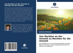 Von Rechten an der Umwelt zu Rechten für die Umwelt - Dresner, Jeremy