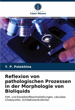 Reflexion von pathologischen Prozessen in der Morphologie von Bioliquids - Potekhina, Y. P.