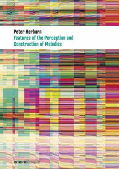 Features Of The Perception And Construction Of Melodies - Herborn, Peter