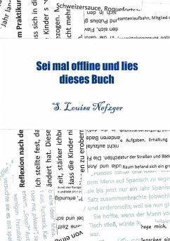 Sei mal offline und lies dieses Buch - Nefzger, S. Louisa