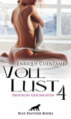 VollLust 4   Erotische Geschichten - Cuentame, Enrique