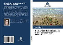 Biomarker: Frühdiagnose in der aquatischen Umwelt - Cherif, Ensibi