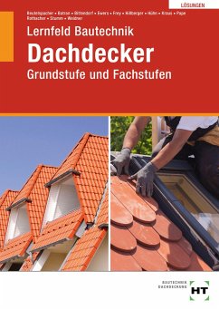 Lösungen Lernfeld Bautechnik Dachdecker - Batran, Balder;Bittendorf, Andreas;Ewers, Norbert;Beutelspacher, Thomas