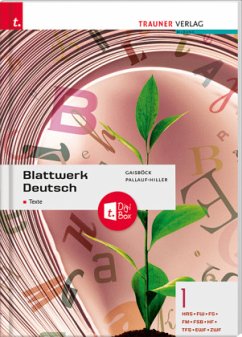 Blattwerk Deutsch - Texte, 1 HAS/FW/FS/FM/FSB/HF/TFS/EWF/ZWF + TRAUNER-DigiBox - Gaisböck, Johannes;Pallauf-Hiller, Iris