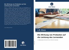 Die Wirkung von Protesten auf die Leistung des Lernenden - Khosa, L.M.