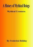 A History of Mythical Beings (eBook, ePUB)