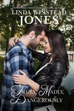 Cover Truly, Madly, Dangerously (Last Chance Heroes, #2) (eBook, ePUB)