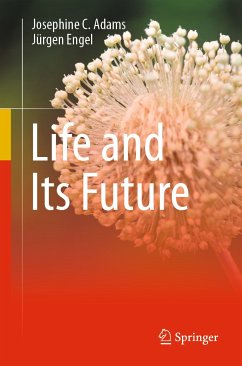 Life and Its Future (eBook, PDF) - Adams, Josephine C.; Engel, Jürgen