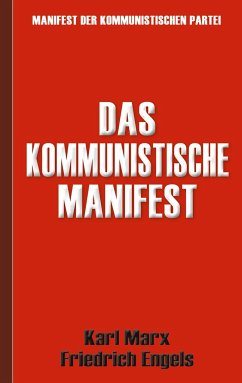 Das Kommunistische Manifest   Manifest der Kommunistischen Partei - Marx, Karl;Engels, Friedrich